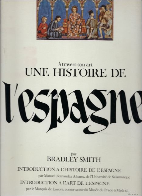 TRAVERS SON ART UNE HISTOIRE DE L'ESPAGNE