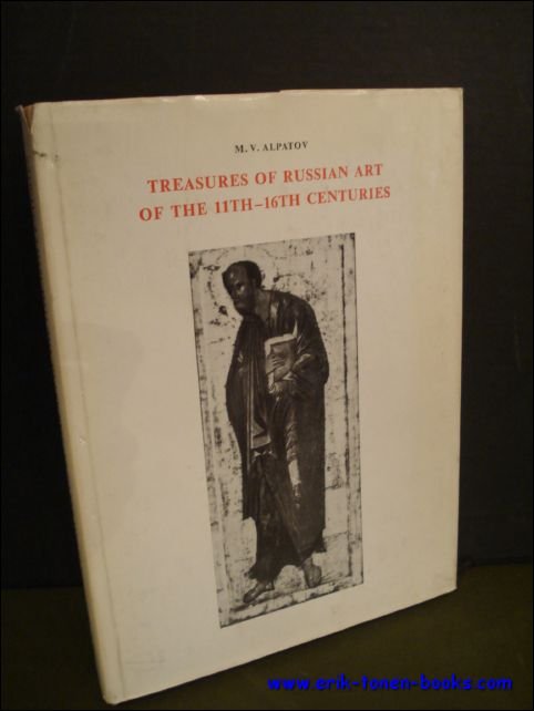 TREASURES OF RUSSIAN ART OF THE 11TH-16TH CENTURIES.