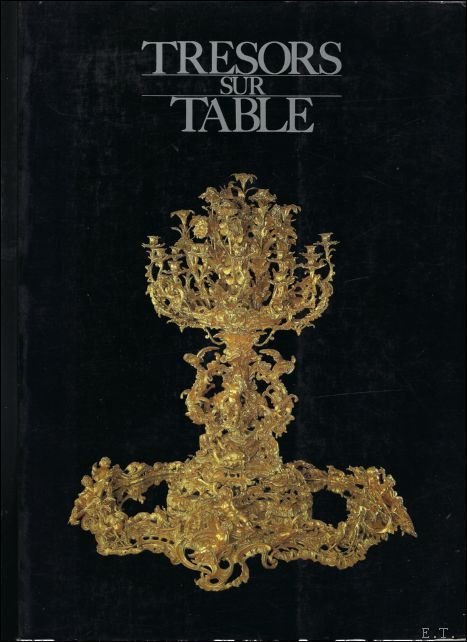 TRESORS SUR TABLE,