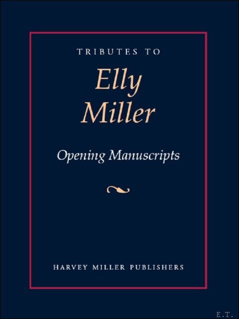 Tributes to Elly Miller. Opening Manuscripts