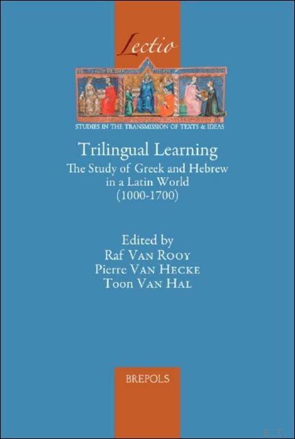 Trilingual Learning. The Study of Greek and Hebrew in a …