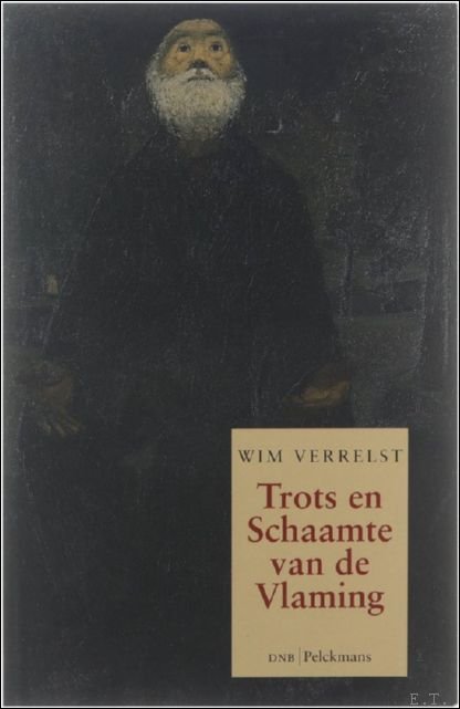 Trots en schaamte van de Vlaming: een essay over de …