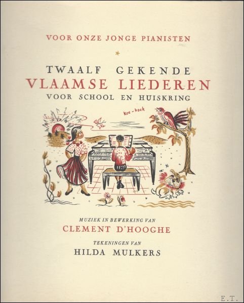 Twaalf gekende Vlaamse Liederen / Voor onze jonge pianisten : …