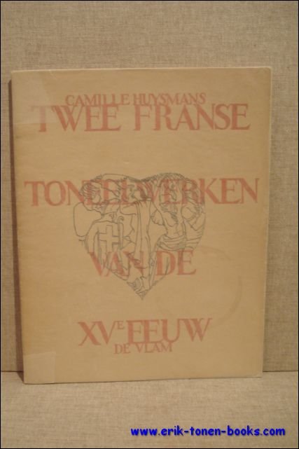 Twee Franse toneelwerken van de XVe eeuw.