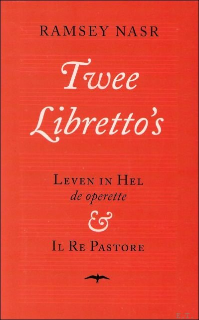 Twee libretto's : Leven in Hel - de operette & …