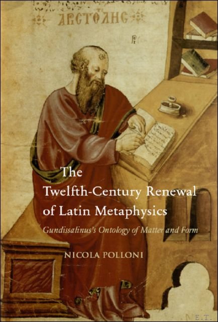 Twelfth-Century Renewal of Latin Metaphysics: Gundissalinus?s Ontology of Matter and …