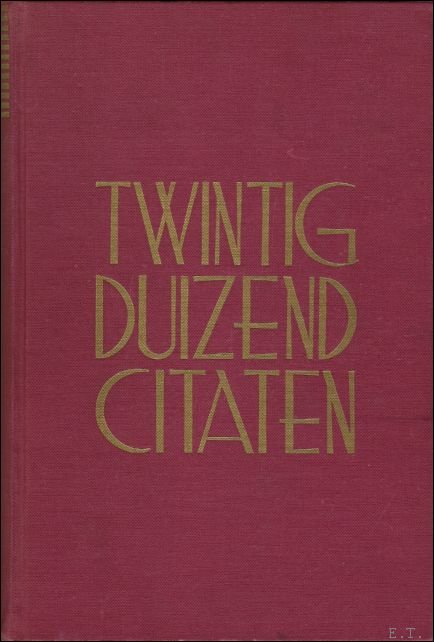 TWINTIGDUIZEND CITATEN, APHORISMEN EN SPREEKWOORDEN