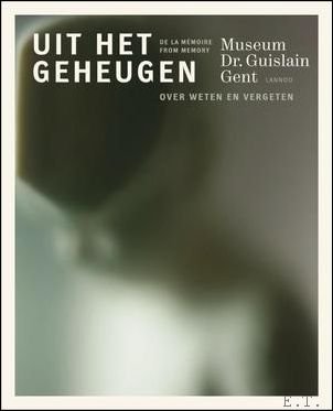 Uit het geheugen over weten en vergeten / De memoire … | Immagine Gallery 2