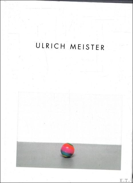 Ulrich Meister: [Ausstellung im Kunstverein Freiburg, Schwarzes Kloster, 10. April-17. …