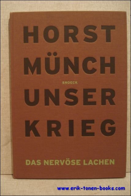 Unser Krieg. Das nervose Lachen.- Out war.