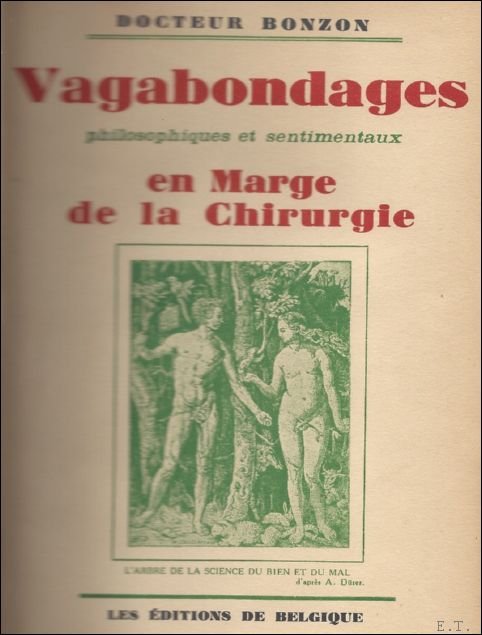 VAGABONDAGES PHILOSPHIQUES ET SENTIMENTEAUX EN MARGES DE LA CHIRURGIE.