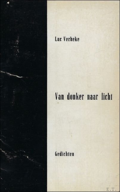 VAN DONKER NAAR LICHT. Gedichten.