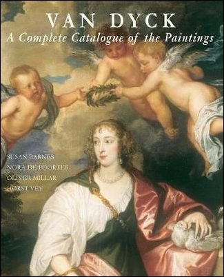 Van Dyck, a complete catalogue of the paintings catalogue raisonne …