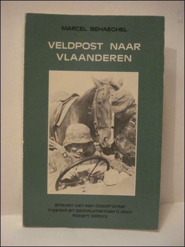 VELDPOST NAAR VLAANDEREN. Brieven van een oostfronter ingeleid en gedokumenteerd …