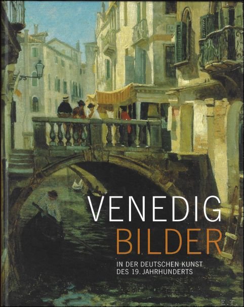 Venedig-Bilder in der deutschen Kunst des 19. Jahrhunderts | Immagine Gallery 2