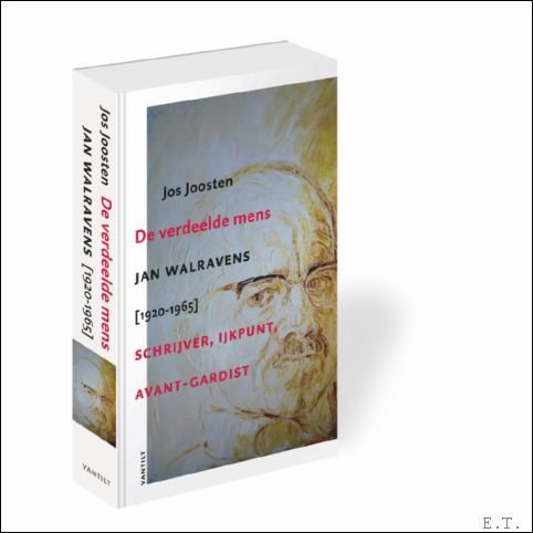 verdeelde mens, Jan Walravens [1920-1965]: schrijver, ijkpunt, avant-gardist