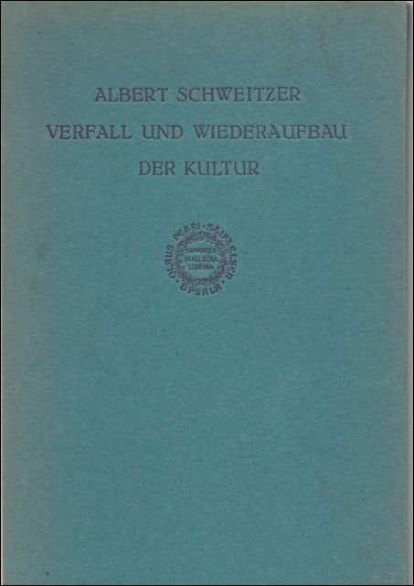 VERFALL UND WIEDERAUFBAU DER KULTUR. KULTURPHILOSOPHIE - ERSTER TEIL. OLAUS …