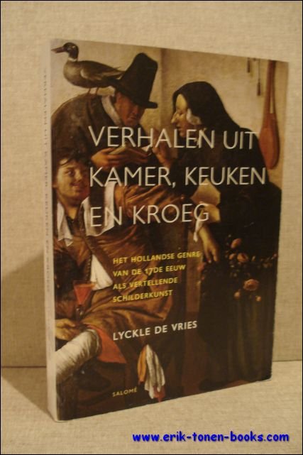 VERHALEN UIT KAMER, KEUKEN EN KROEG. HET HOLLANDSE GENRE VAN …