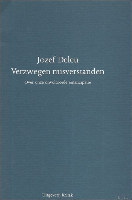 Verzwegen misverstanden over onze onvoltooide emancipatie,