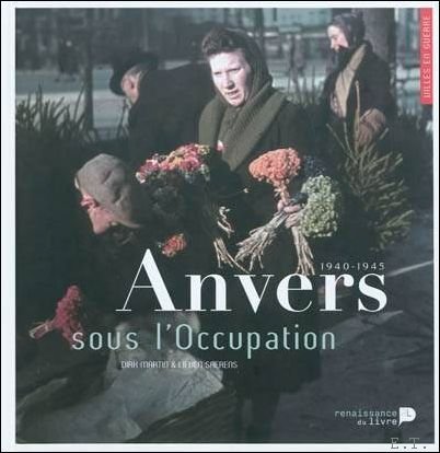 Villes en guerre Anvers 1940 1944