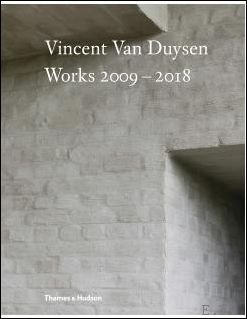 Vincent Van Duysen, Works 2009-2018.