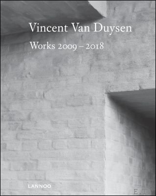 Vincent Van Duysen Works 2009-2018. NL ed.