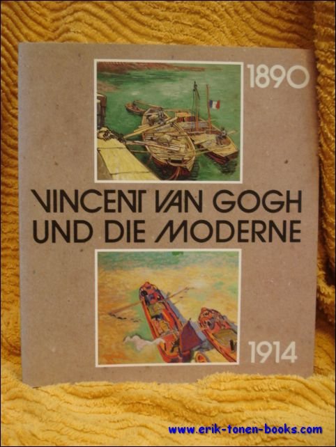 Vincent van Gogh und die Moderne. 1890-1914.