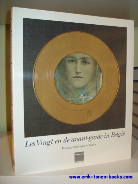 Vingt en de Avant-Garde in Belgie; Prenten, tekeningen en boeken …