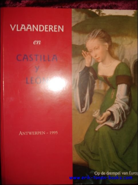 VLAANDEREN EN CASTILLA Y LEON. OP DE DREMPEL VAN EUROPA.