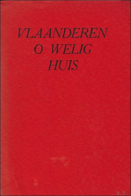 VLAANDEREN O WELIG HUIS. ZOOALS VLAAMSCHE SCHRIJVERS HUN LAND ZIEN.