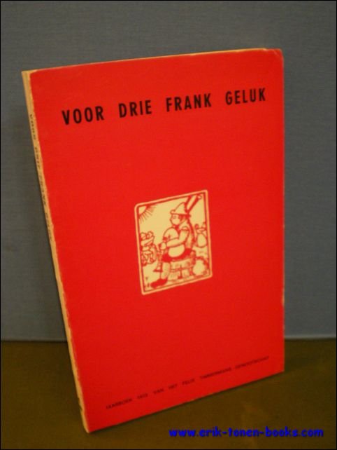 Voor drie frank geluk. 1e Jaarboek 1973 van het Felix …