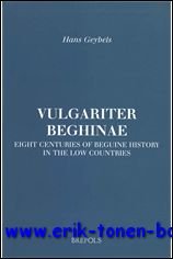 Vulgariter beghinae. Eight Centuries of Beguine History in the Low …