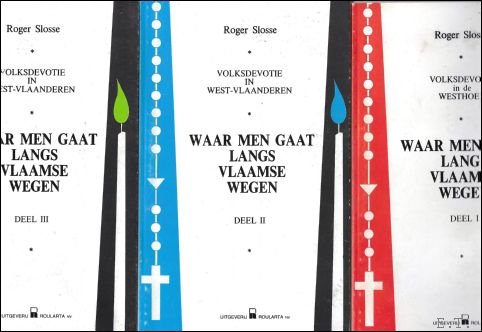 Waar men gaat langs Vlaamse wegen : volksdevotie in de …