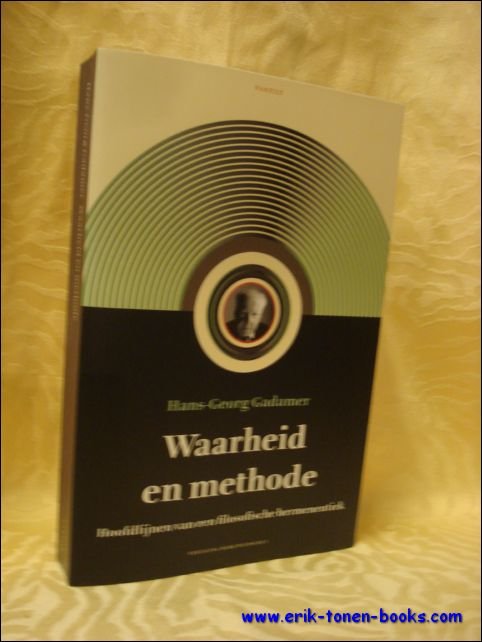 Waarheid en methode, Hoofdlijnen van een filosofische hermeneutiek.
