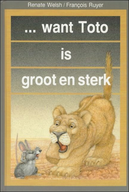 WANT TOTO IS GROOT EN STERK,