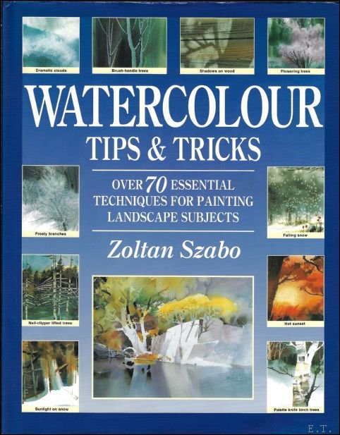 Watercolour Tips and Tricks : Over 70 Essential Techniques for …