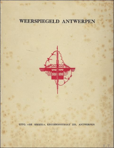 WEERSPIEGELD ANTWERPEN, Hoe het vroeger was, onze schrijvers over hun …