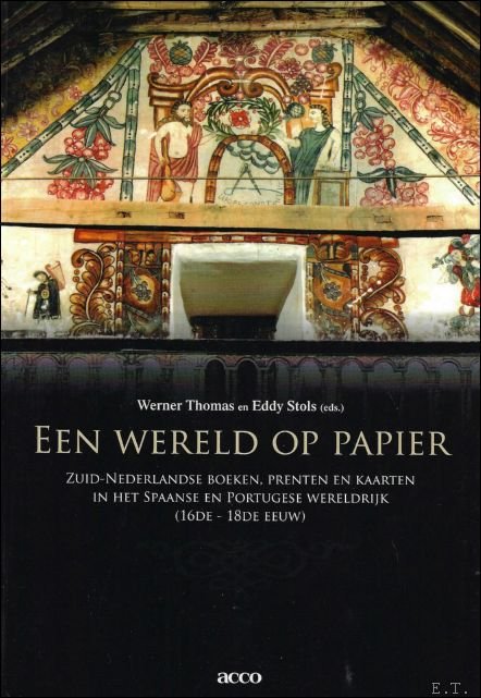 wereld op papier. Zuid-Nederlandse boeken, prenten en kaarten in het …