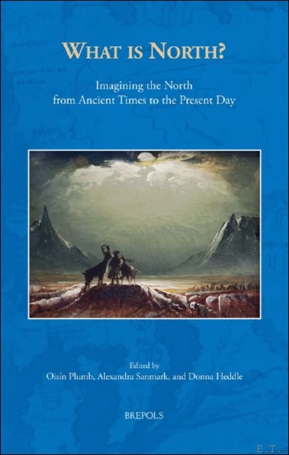 What is North? Imagining the North from Ancient Times to …