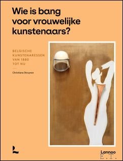 Wie is bang voor vrouwelijke kunstenaars? Belgische kunstenaressen van 1880 …