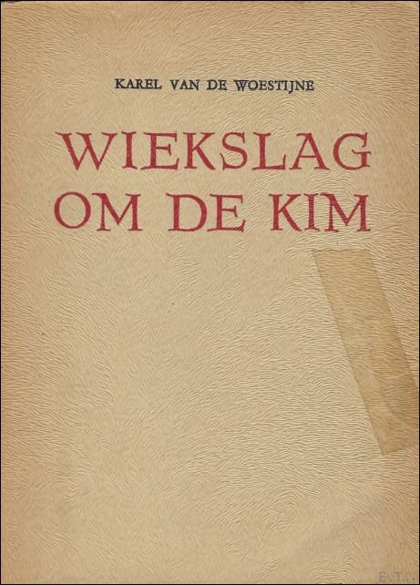 WIEKSLAG OM DE KIM.