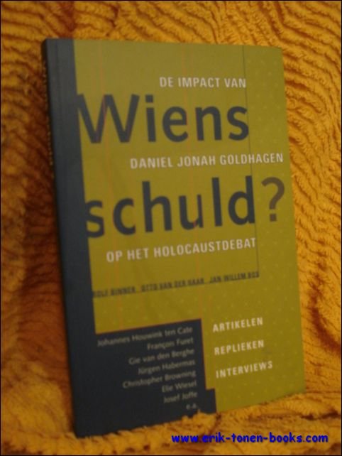 WIENS SCHULD? DE IMPACT VAN DANIEL GOLDHAGEN OP HET HOLCAUSTDEBAT.