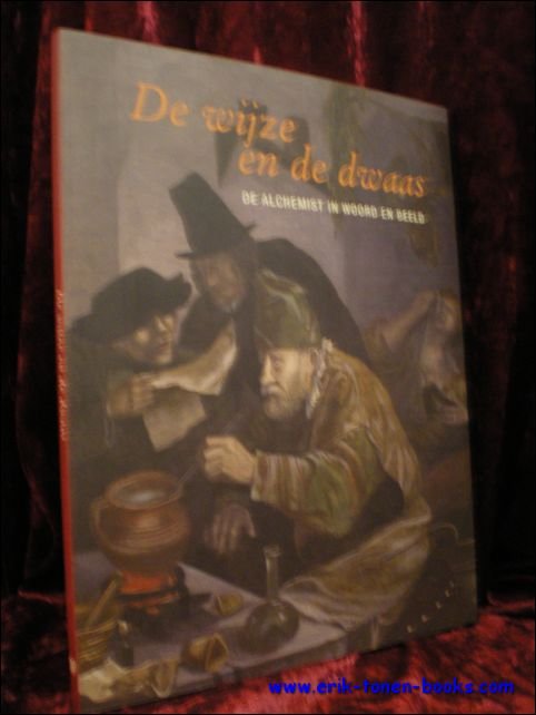 wijze en de dwaas. de alchemist in woord en beeld.