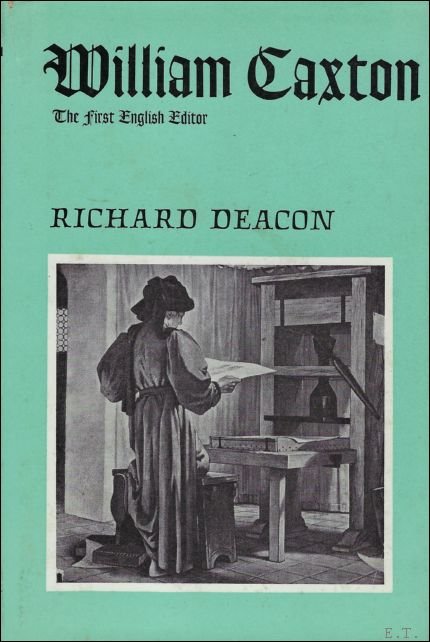WILLIAM CAXTON. THE FIRST ENGLISH EDITOR.