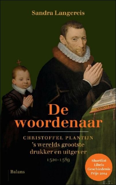 woordenaar, Christoffel Plantijn, 's werelds grootste drukker en uitgever 1520-1589