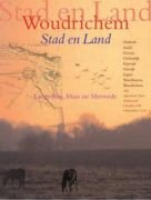 Woudrichem Stad en Land, Langs Alm, Maas en Merwede