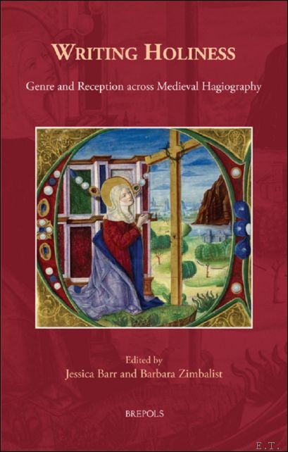 Writing Holiness. Genre and Reception across Medieval Hagiography