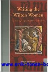 Writing the Wilton Women Goscelin's Legend of Edith and Liber …