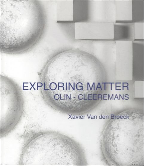 Xavier Van den Broeck Exploring Matter Olin-Cleeremans | Immagine principale