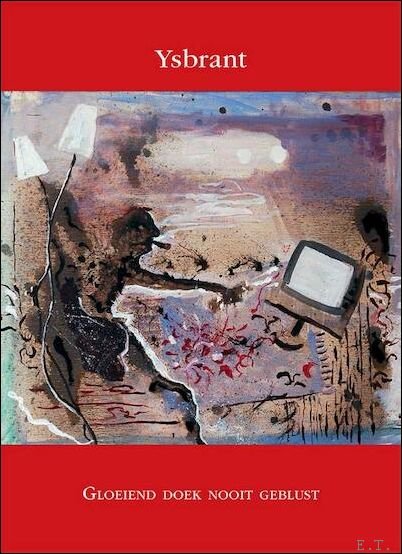 Ysbrant : gloeiend doek nooit geblust